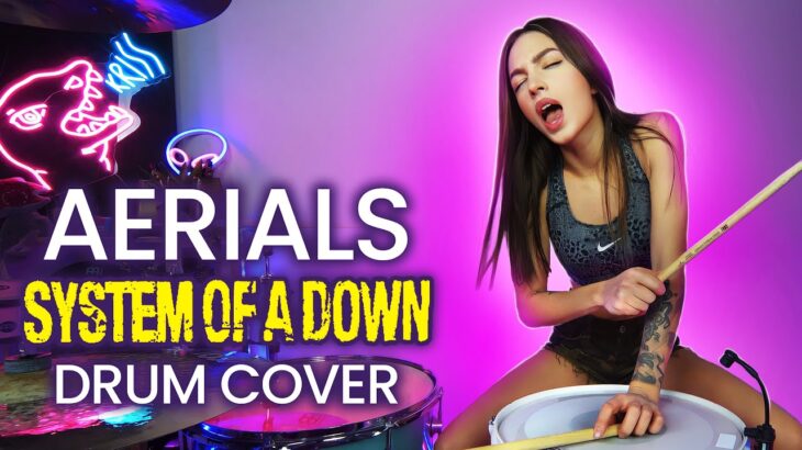 System of a Down – Aerials – Drum Cover by Kristina Rybalchenko