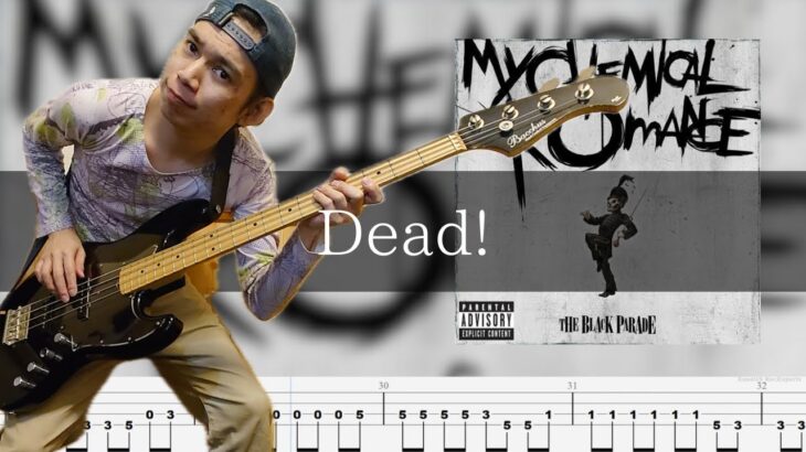 My Chemical Romance – Dead!  Bass Cover 弾いてみた TAB