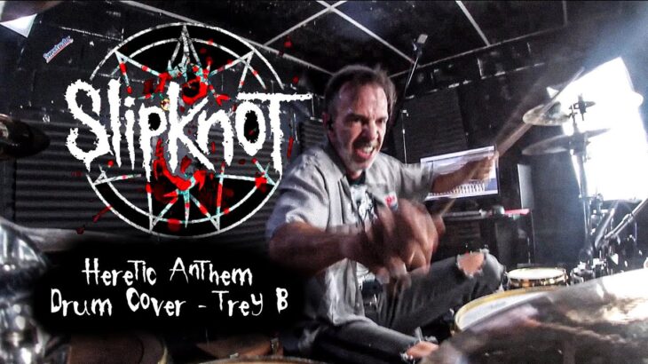 Slipknot Heretic Anthem Drum Cover Trey B