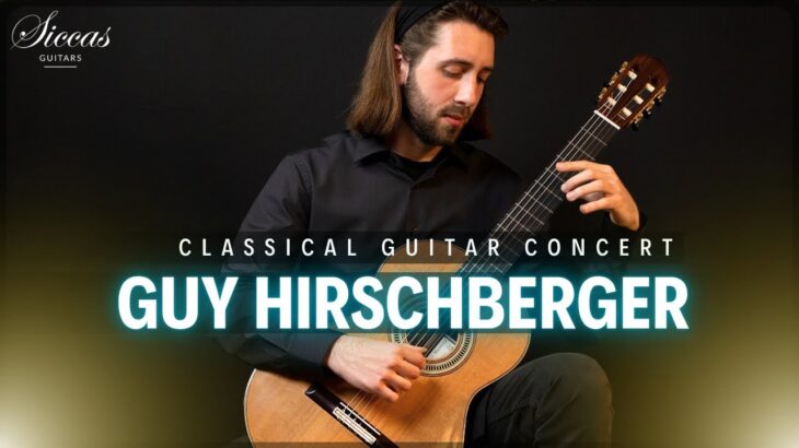 GUY HIRSCHBERGER – Classical Guitar Concert | Collins, Pasieczny, Telemann, Coste | Siccas Guitars