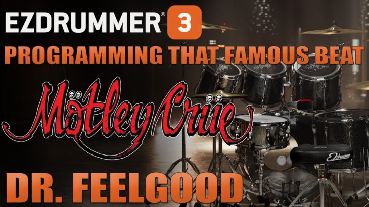 Dr Feelgood (Motley Crue) | Programming the Drum Intro in EZDrummer 3’s Grid Editor