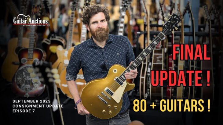 80+ Guitars Previewed! Final Consignment Update! | September 2025 Guitar Auction Update | Ep. 7