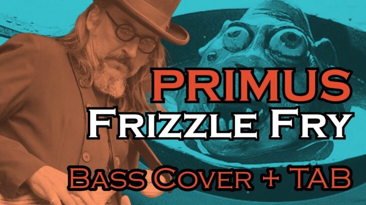 Frizzle Fry Primus Cover + TAB