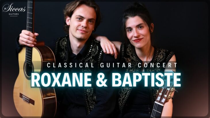 ROXANE ELFASCI & BAPTISTE ERARD  – Classical Guitar Concert | Glass, Debussy, Cardoso, Aubert