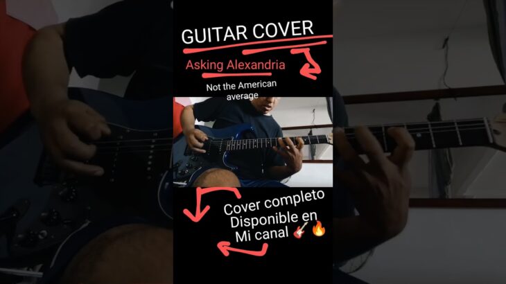 Asking Alexandria-Not the American Average (Guitar cover)#askingalexandria#guitar #cover#irig#metal