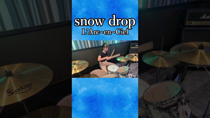 snow drop/L’Arc~en~Ciel　ドラム叩いてみた⑥　#shorts