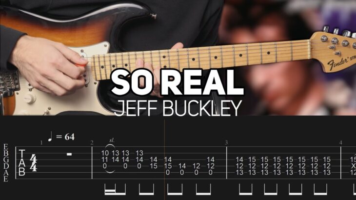 Jeff Buckley – So Real (Guitar lesson with TAB)
