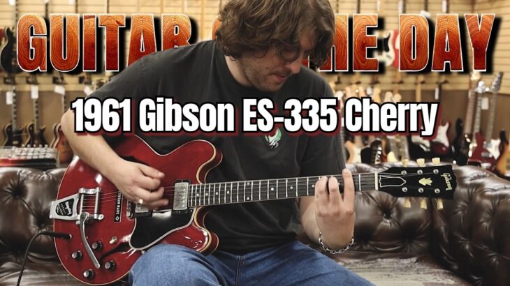 1961 Gibson ES-335 Cherry | Guitar of the Day