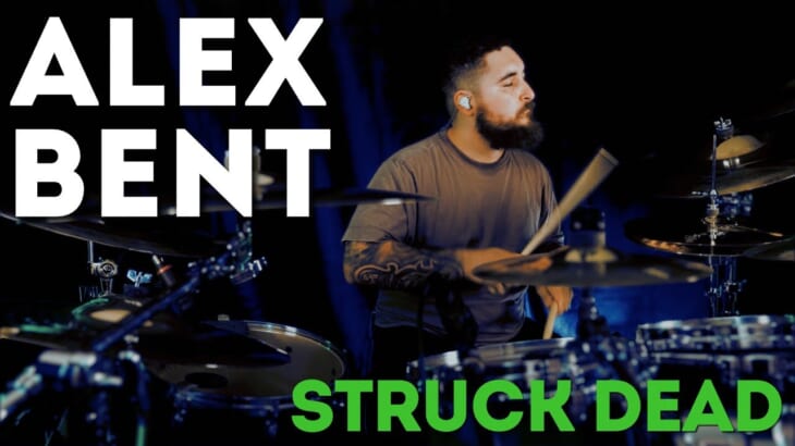 Alex Bent – “Struck Dead” Drum Playthrough